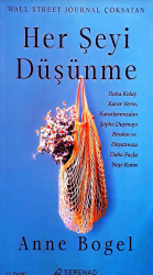 Her Şeyi Düşünme
